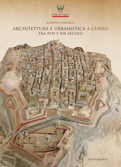 Architettura e urbanistica a Cuneo tra XVII e XIX secolo -
