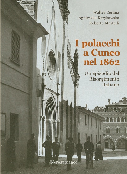 I polacchi a Cuneo nel 1862 - Un episodio del Risorgimento italiano