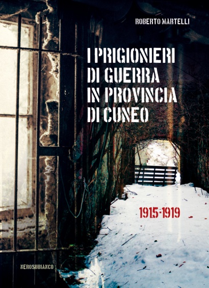 I prigionieri di guerra in provincia di Cuneo - 1915-1919