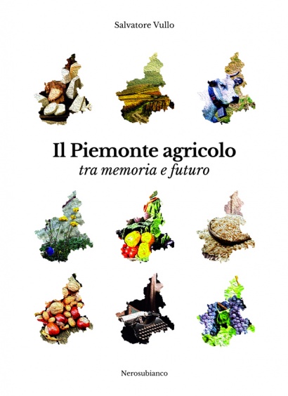 Il Piemonte agricolo tra memoria e futuro -