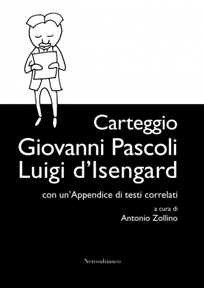 Carteggio Giovanni Pascoli Luigi d’Isengard